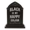 Black is My Happy Colour Standing Sign